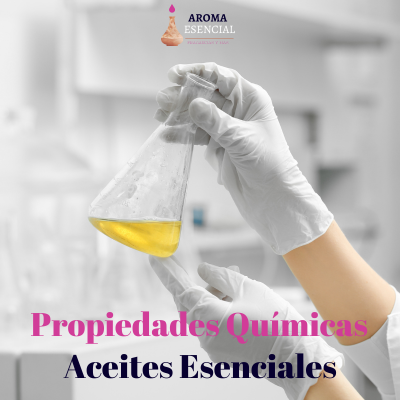 Aceites Esenciales y sus Propiedades Químicas y Físicas para una Aromaterapia Completa